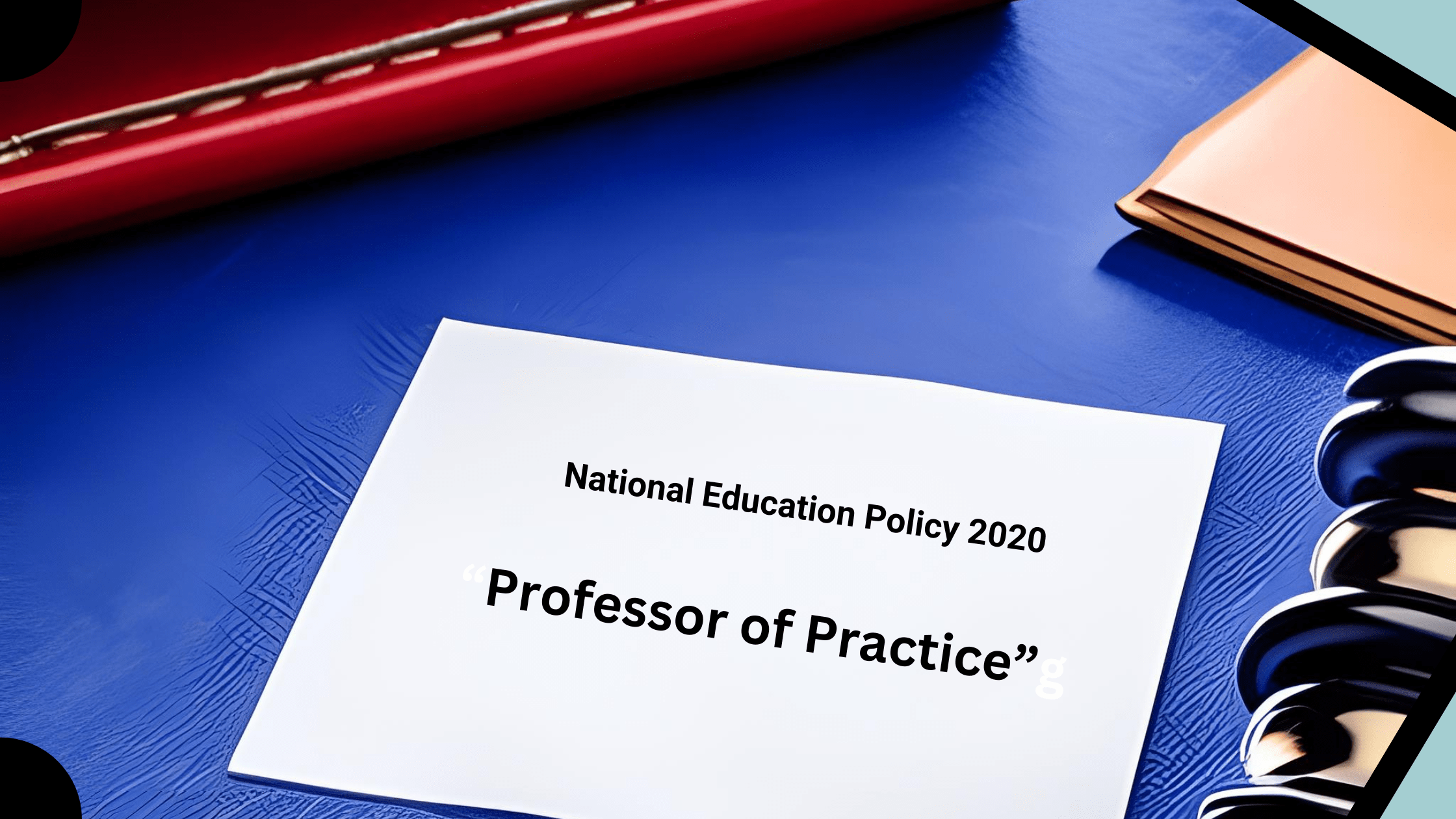 Unleashing the Power of "Professors of Practice" in National Education Policy 2020