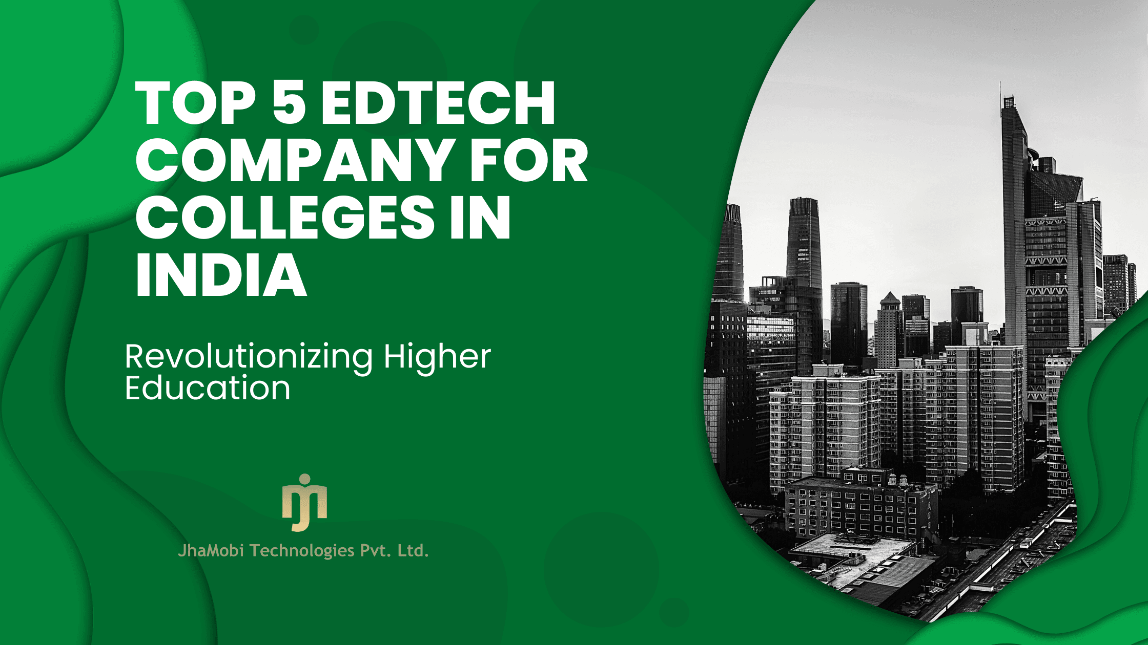 Top 5 EdTech Company for Colleges in India: Revolutionizing Higher Education